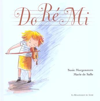 Couverture du livre « Do re mi » de Susie Morgenstern et Marie De Salle aux éditions Renaissance Du Livre