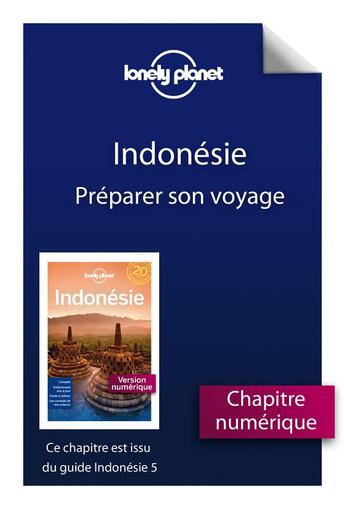 Couverture du livre « Indonésie ; préparer son voyage (5e édition) » de  aux éditions Lonely Planet France