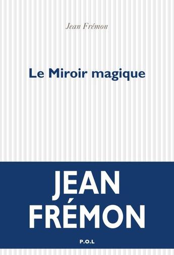 Couverture du livre « Le miroir magique » de Jean Frémon aux éditions P.o.l