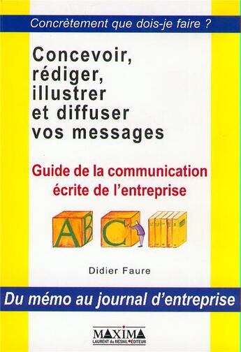 Couverture du livre « Guide de la communication écrite de l'entreprise » de Didier Faure aux éditions Maxima
