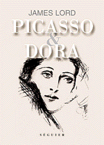 Couverture du livre « Picasso et Dora » de James Lord aux éditions Seguier