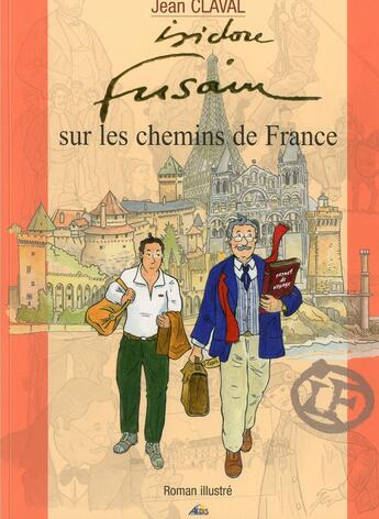 Couverture du livre « Isidore Fusain sur les chemins de France » de Jean Claval aux éditions Aedis