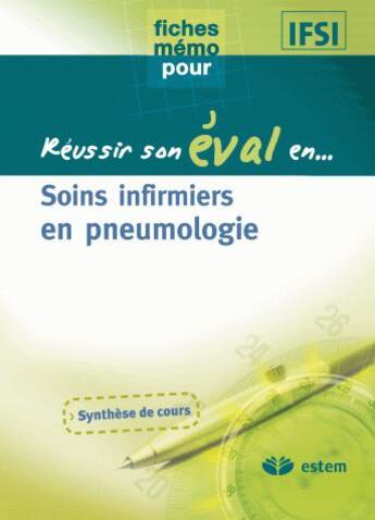 Couverture du livre « REUSSIR SON EVAL EN... : soins infirmiers aux personnes atteintes d'affections respiratoires » de Didier Mallay aux éditions Estem