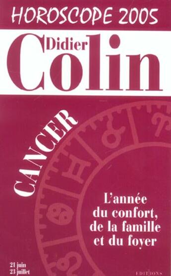 Couverture du livre « Horoscope 2005 : Cancer » de Didier Colin aux éditions Editions 1