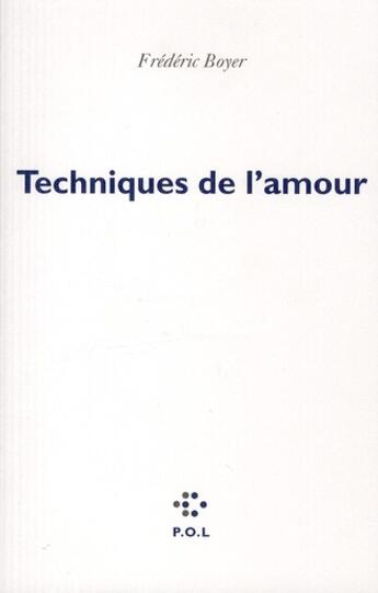 Couverture du livre « Techniques de l'amour » de Frédéric Boyer aux éditions P.o.l