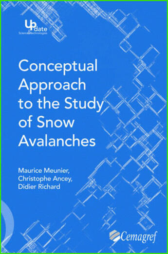 Couverture du livre « Conceptual approach to the study of snow avalanches » de Meunier/Ancey aux éditions Quae