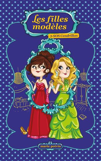 Couverture du livre « Les filles modèles Tome 3 : SOS Cendrillon » de Marie Potvin aux éditions Les 3 As