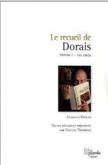 Couverture du livre « Le recueil de Dorais t.1 ; les essais » de Dorais Fernand aux éditions Prise De Parole