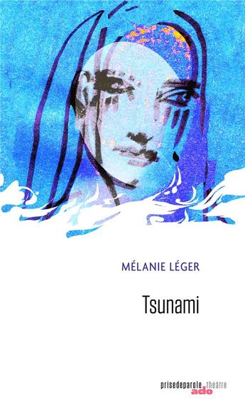 Couverture du livre « Tsunami » de Melanie Leger aux éditions Prise De Parole