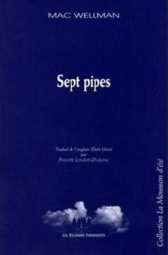 Couverture du livre « Sept pipes » de Mac Wellman aux éditions Solitaires Intempestifs