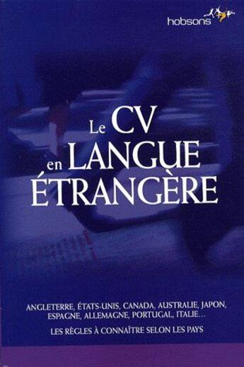 Couverture du livre « Le CV en langue étrangère ; Angleterre, États-Unis, Canada, Australie, Japon, Espagne, Allemagne, Portugal, Italie... ; les règles à connaître selon les pays » de  aux éditions Espace Grandes Ecoles