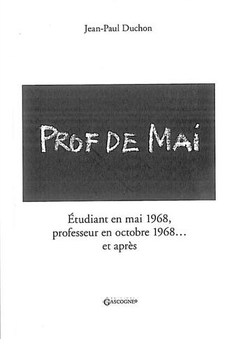 Couverture du livre « Prof de mai » de Jean-Paul Duchon aux éditions Gascogne