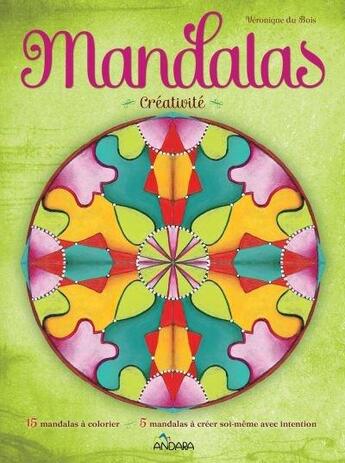 Couverture du livre « Mandalas créativité » de Veronique Dubois aux éditions Andara