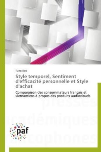 Couverture du livre « Style temporel ; sentiment d'efficacite personnelle et style d'achat » de Tung Dao aux éditions Presses Academiques Francophones