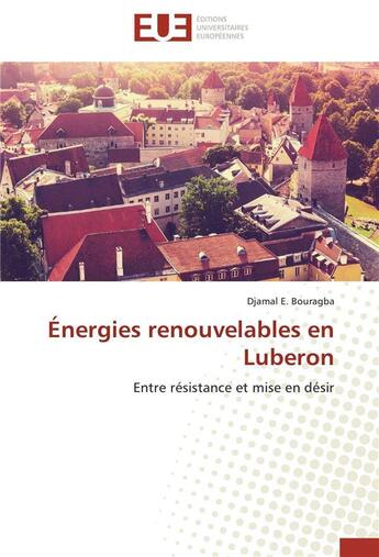 Couverture du livre « Energies renouvelables en luberon » de Bouragba-D aux éditions Editions Universitaires Europeennes