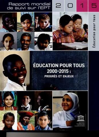 Couverture du livre « Éducation pour tous 2000-2015 : progrès et enjeux » de  aux éditions Unesco