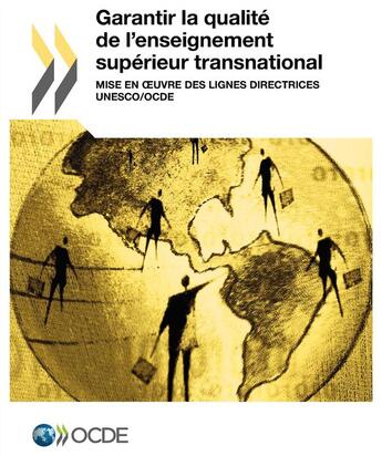 Couverture du livre « Garantir la qualité de l'enseignement superieur transnational ; mettre en oeuvre les lignes directrices UNESCO/OCDE » de Ocde aux éditions Ocde