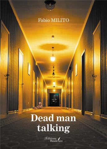 Couverture du livre « Dead man talking » de Fabio Milito aux éditions Baudelaire