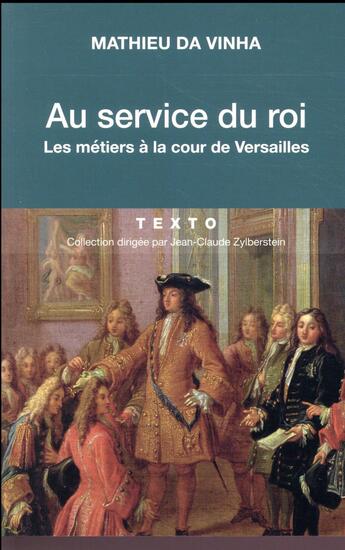 Couverture du livre « Au service du roi dans les coulisses de Versailles » de Mathieu Da Vinha aux éditions Tallandier