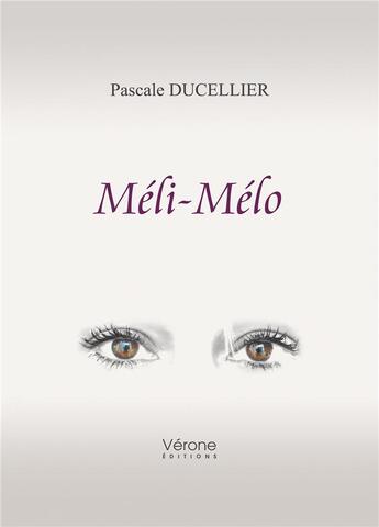 Couverture du livre « Méli-mélo » de Pascale Ducellier aux éditions Verone