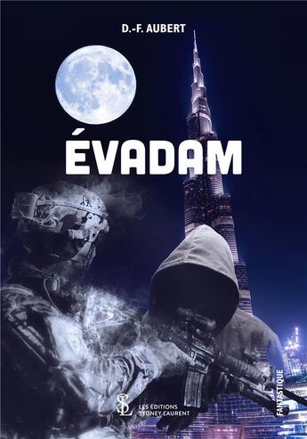 Couverture du livre « Evadam » de Aubert D.-F aux éditions Sydney Laurent