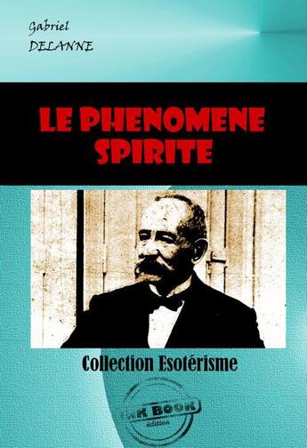 Couverture du livre « Le phénomène spirite » de Gabriel Delanne aux éditions Ink Book