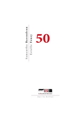 Couverture du livre « 50 » de Estelle Fenzy et Samantha Barendson aux éditions La Boucherie Litteraire