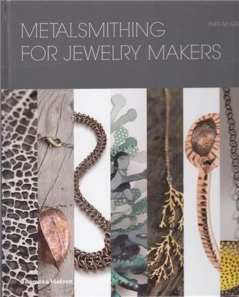 Couverture du livre « Metalsmithing for jewelry makers » de Jinks Mcgrath aux éditions Thames & Hudson