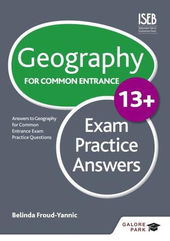 Couverture du livre « Geography for Common Entrance 13+ Exam Practice Answers » de Froud-Yannic Belinda aux éditions Hodder Education Digital