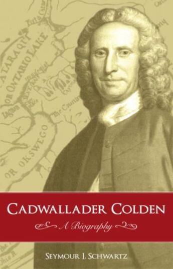 Couverture du livre « Cadwallader Colden » de Schwartz Seymour I aux éditions Prometheus Books