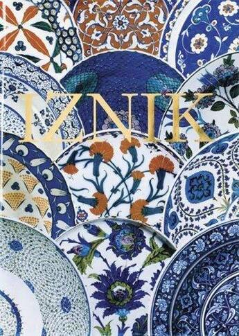 Couverture du livre « Iznik the pottery of ottoman turkey » de Nurhan Atasoy aux éditions Laurence King