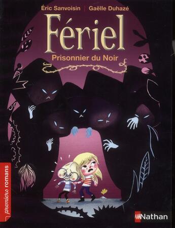 Couverture du livre « Fériel ; prisonnier du noir » de Eric Sanvoisin et Gaelle Duhaze aux éditions Nathan