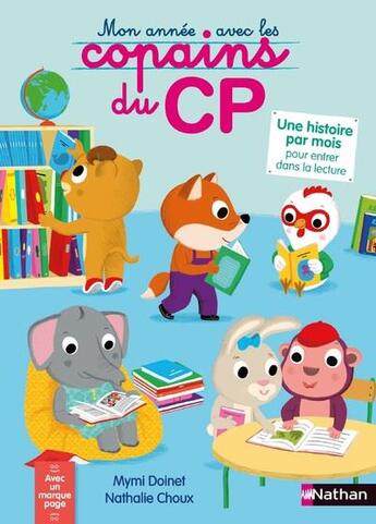 Couverture du livre « Les copains du CP : mon année avec les copains du CP » de Nathalie Choux et Mymi Doinet aux éditions Nathan