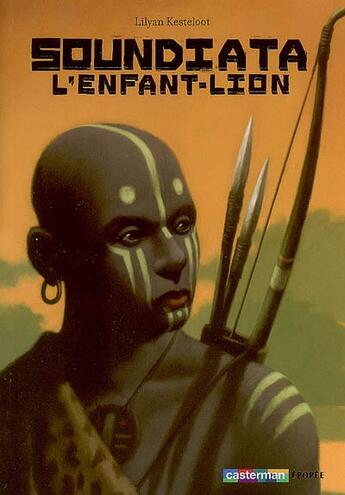 Couverture du livre « Soundiata l'enfant-lion » de Kesteloot aux éditions Casterman