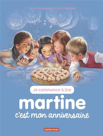 Couverture du livre « Je commence à lire avec Martine Tome 57 : Martine : c'est mon anniversaire » de Marcel Marlier et Gilbert Delahaye aux éditions Casterman