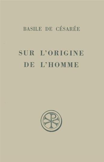 Couverture du livre « Sur l'origine de l'homme ; homélies X-XI de l'hexaemeron ; introduction texte critique traduction et notes » de  aux éditions Cerf