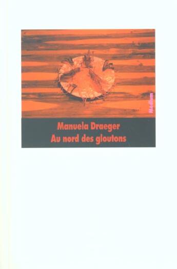 Couverture du livre « Au nord des gloutons » de Manuela Draeger aux éditions Ecole Des Loisirs