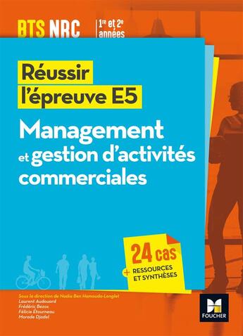 Couverture du livre « REUSSIR L'EPREUVE E5 ; management et gestion d'activités commerciales ; BTS NRC 1e et 2e années » de Nadia Ben Hamouda-Lenglet aux éditions Foucher