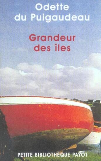 Couverture du livre « Grandeur des îles » de Odette Du Puigaudeau aux éditions Payot