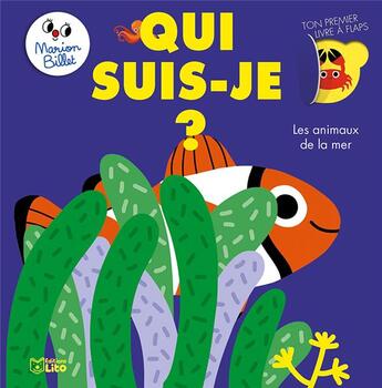 Couverture du livre « Qui suis-je? ; les animaux de la mer » de Marion Billet aux éditions Lito