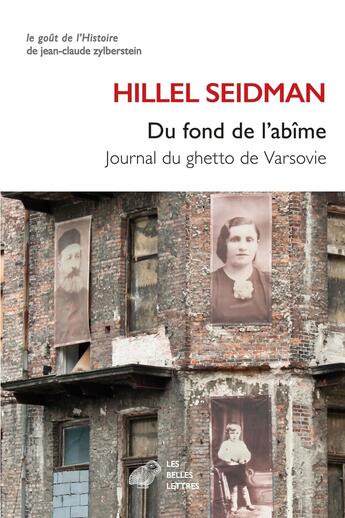 Couverture du livre « Du fond de l'abîme : Journal du ghetto de Varsovie » de Hillel Seidman et Micheline Weinstock aux éditions Belles Lettres