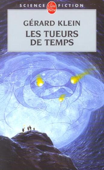 Couverture du livre « Les tueurs de temps » de Klein-G aux éditions Le Livre De Poche