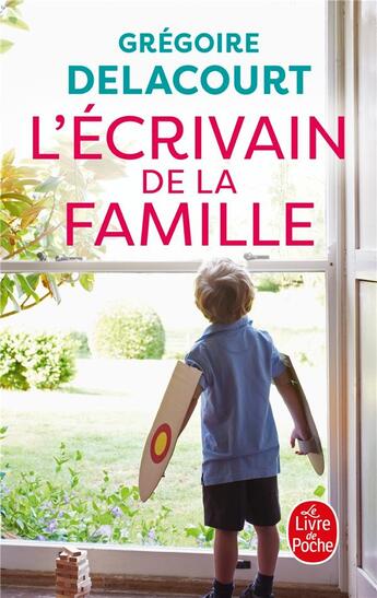 Couverture du livre « L'écrivain de la famille » de Gregoire Delacourt aux éditions Le Livre De Poche