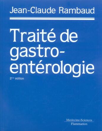 Couverture du livre « Traite de gastro-enterologie (2. ed.) (2e édition) » de Jean-Claude Rambaud aux éditions Lavoisier Medecine Sciences