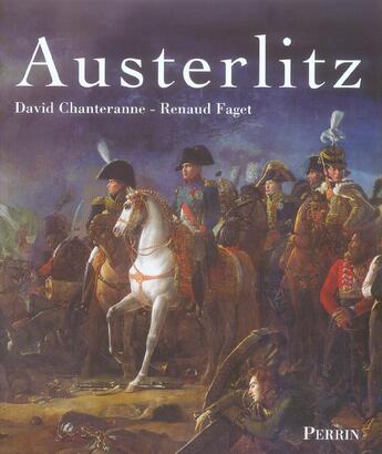 Couverture du livre « Austerlitz » de David Chanteranne et Renaud Faget aux éditions Perrin
