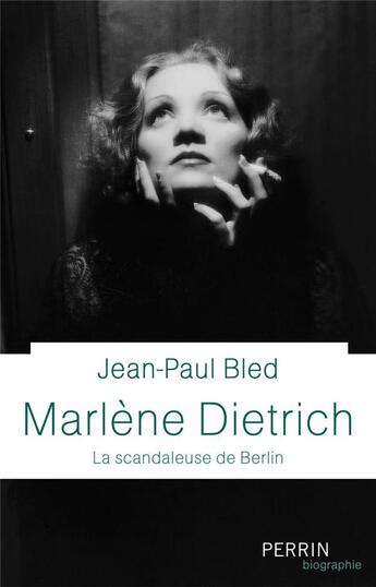 Couverture du livre « Marlène Dietrich » de Jean-Paul Bled aux éditions Perrin