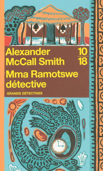 Couverture du livre « Mma Ramotswe détective » de Mccall Smith A. aux éditions 10/18