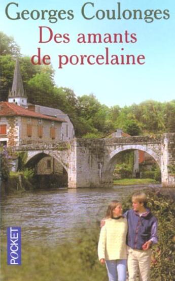 Couverture du livre « Des amants de porcelaine » de Georges Coulonges aux éditions Pocket