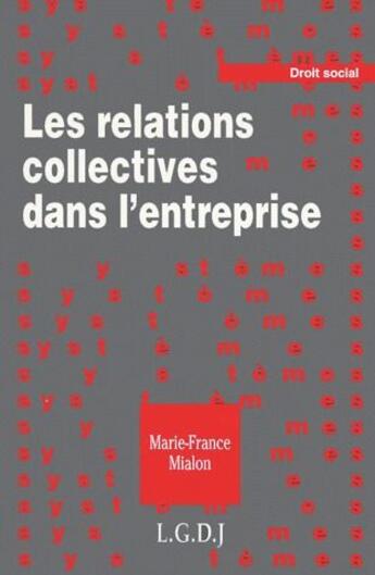 Couverture du livre « Les relations collectives de l'entreprise » de Marie-France Mialon aux éditions Lgdj