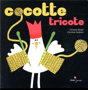 Couverture du livre « Cocotte tricote » de Biegel/Destours aux éditions Didier Jeunesse